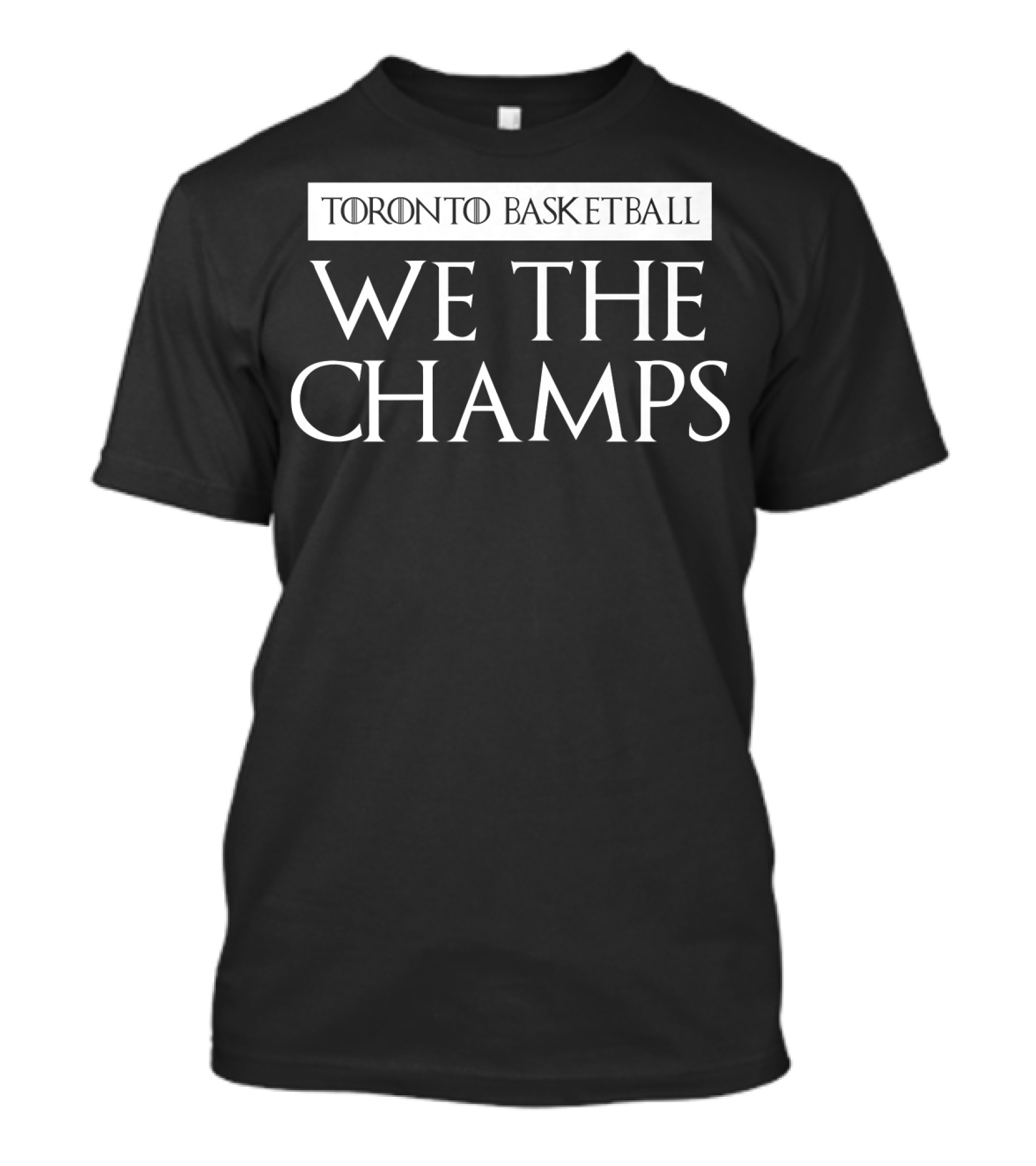 Toronto Basketball We The Champs T-Shirt