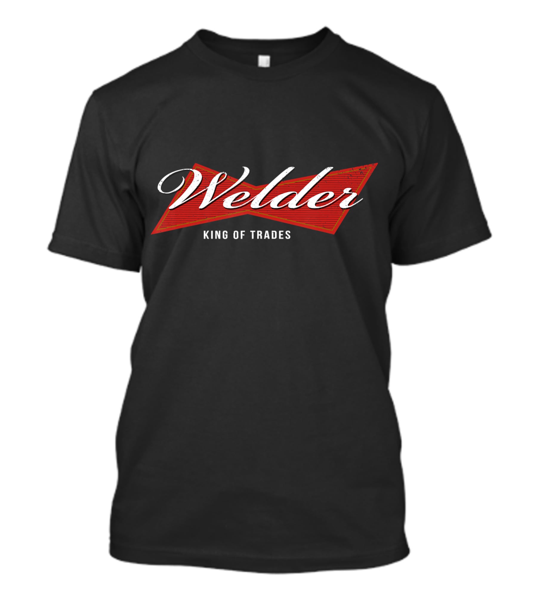 Welder King Of Trades T-Shirt