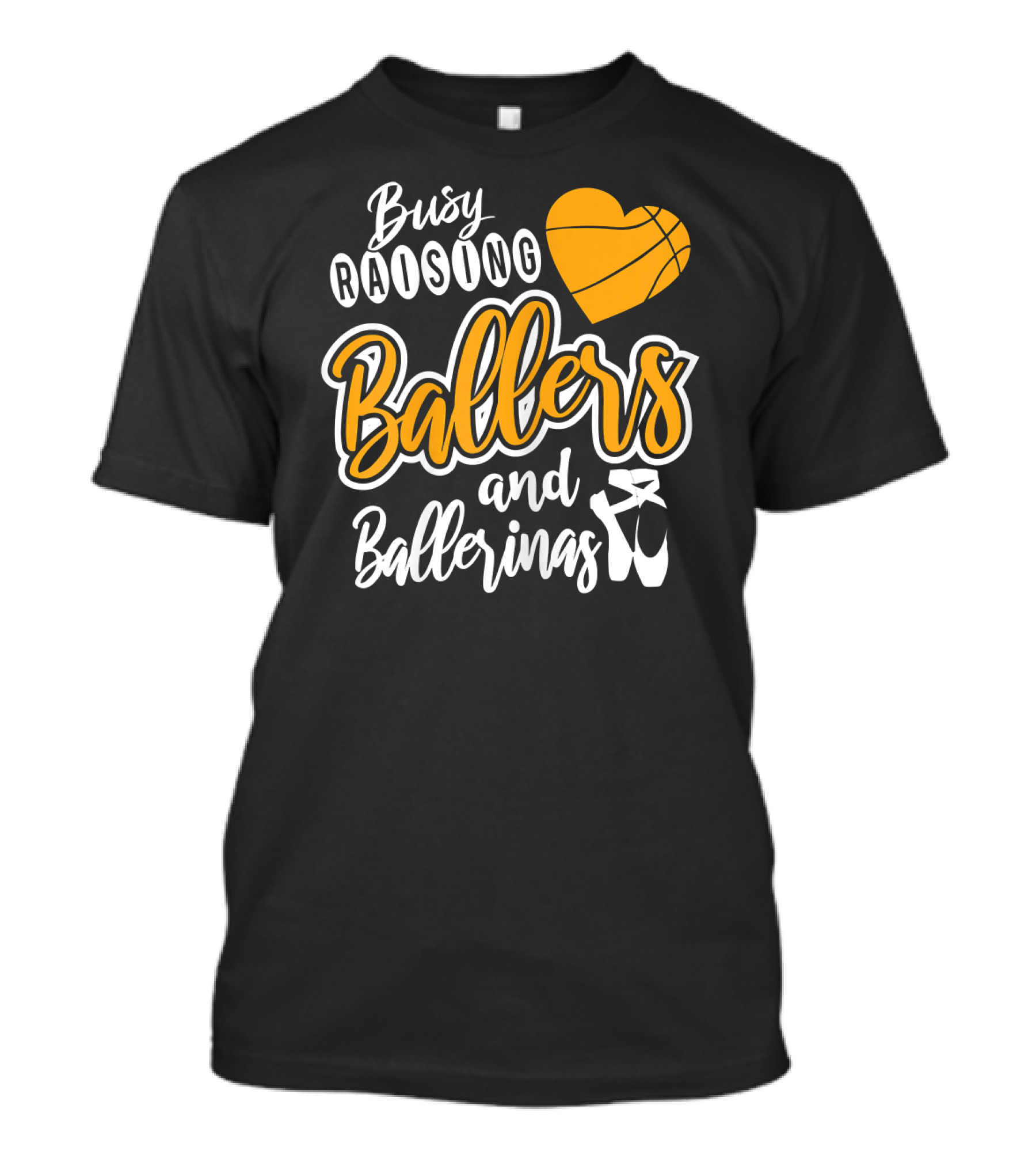 Busy Raising Ballers And Ballerinas Basketball Heart Ballet Shoes T-Shirt