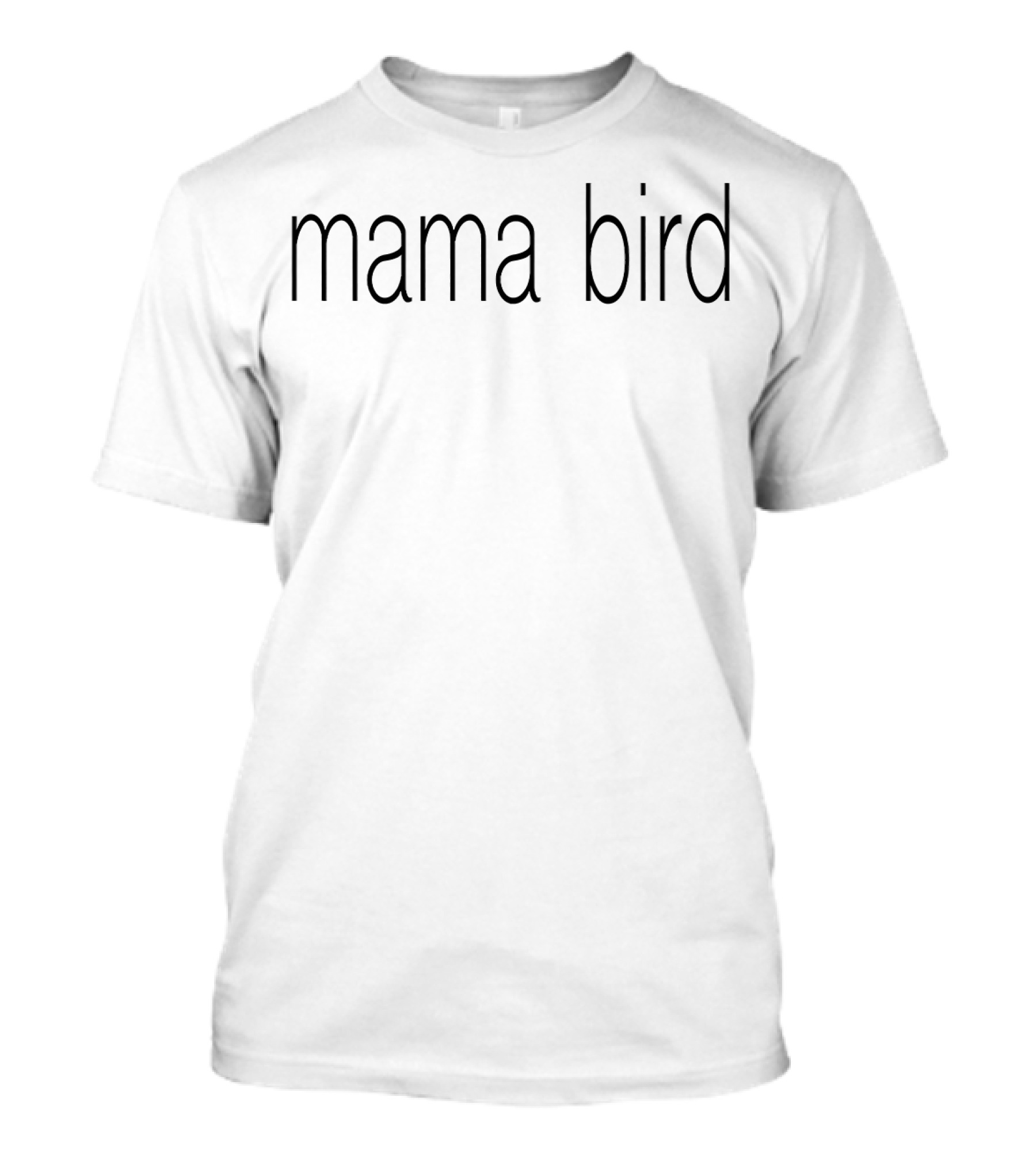 Mama Bird Soft Jersey T-Shirt