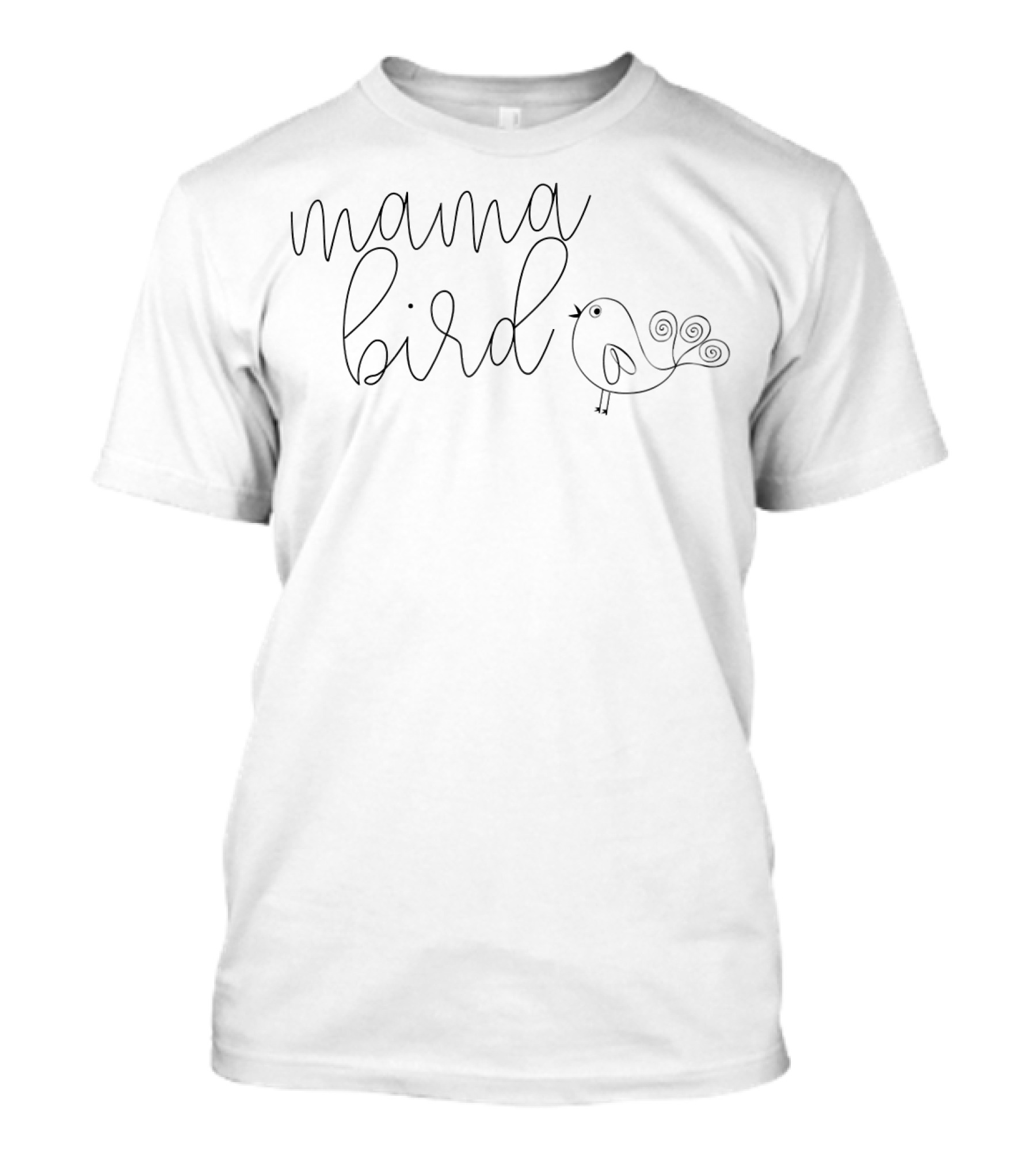 Mama Bird Whimsical Script With Bird Sketch T-Shirt