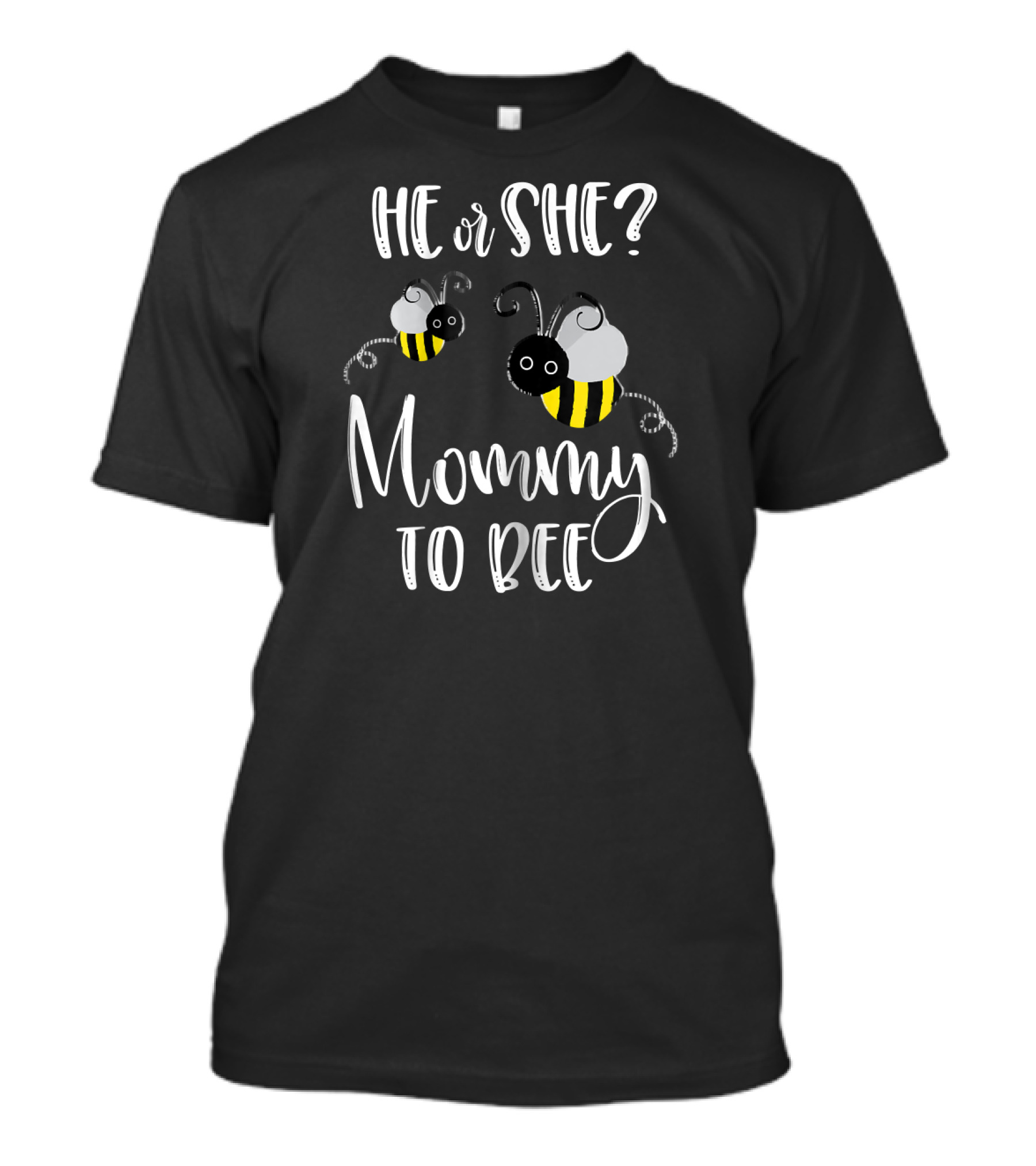 He Or She Mommy To Bee Gender Reveal T-Shirt