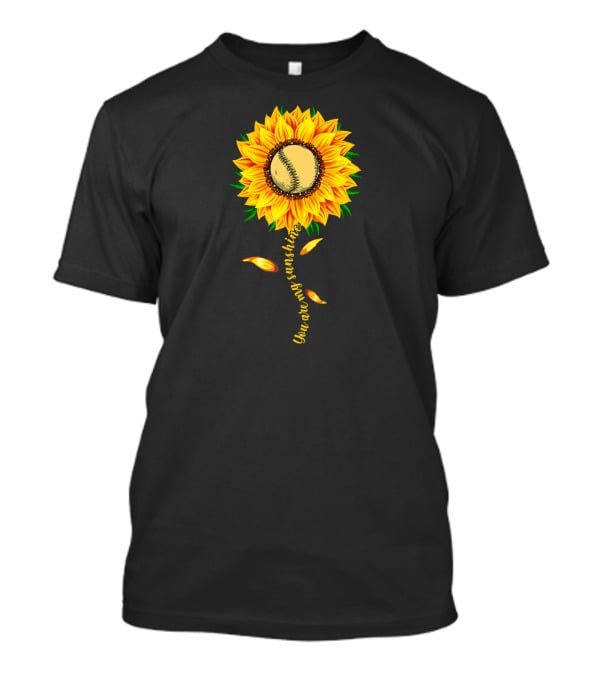 You Are My Sunshine Sunflower Baseball Ball Player T-Shirt