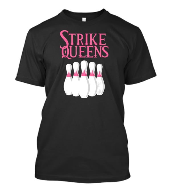 Strike Queens Bowling Pins T-Shirt