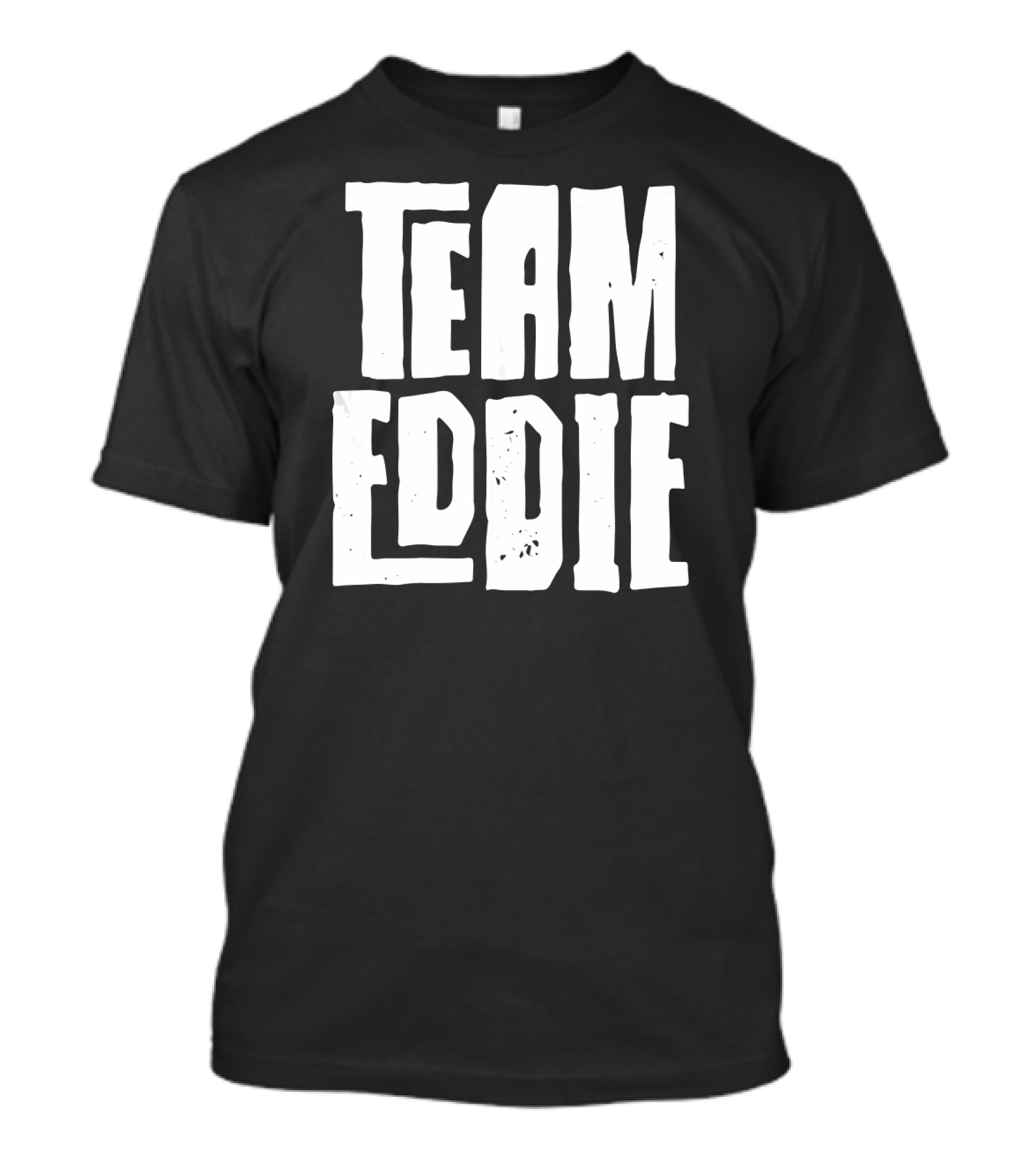Team Eddie Son Grandson Husband Dad T-Shirt