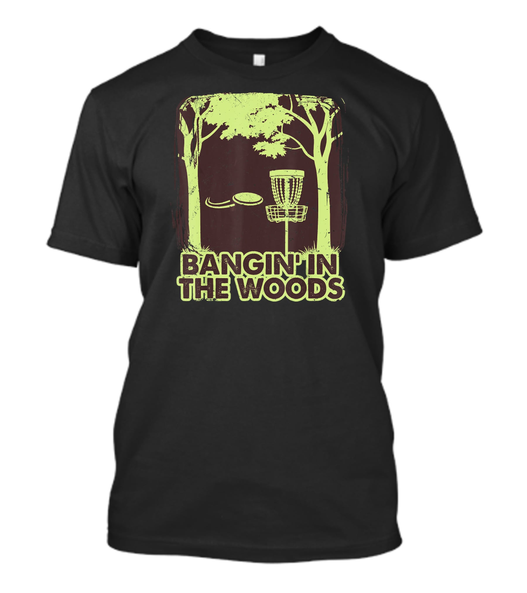 Bangin In The Woods Funny Disc Golf Frisbee Forest Scene T-Shirt