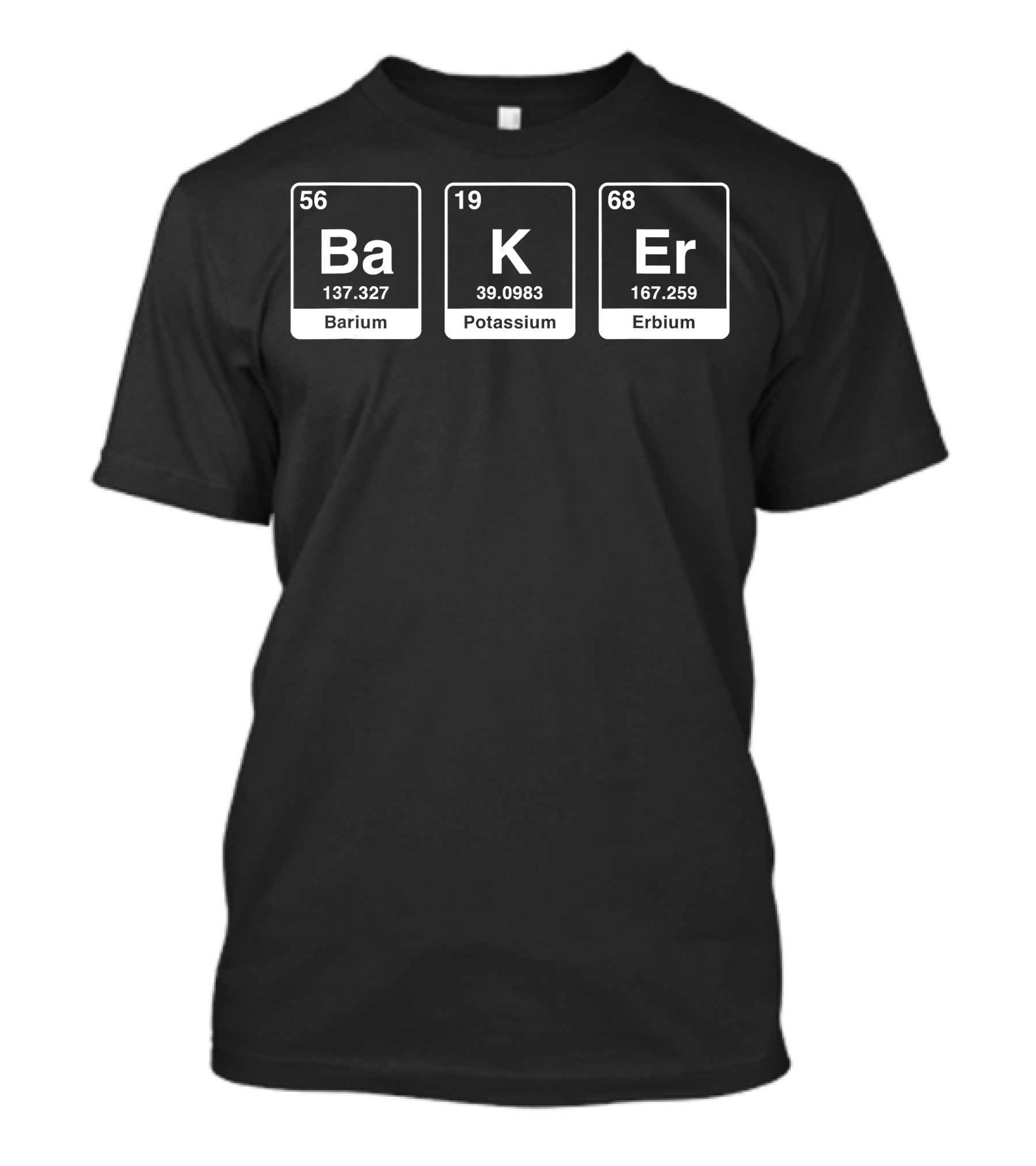 Baker Ba K Er Periodic Table Elements Funny Baking T-Shirt