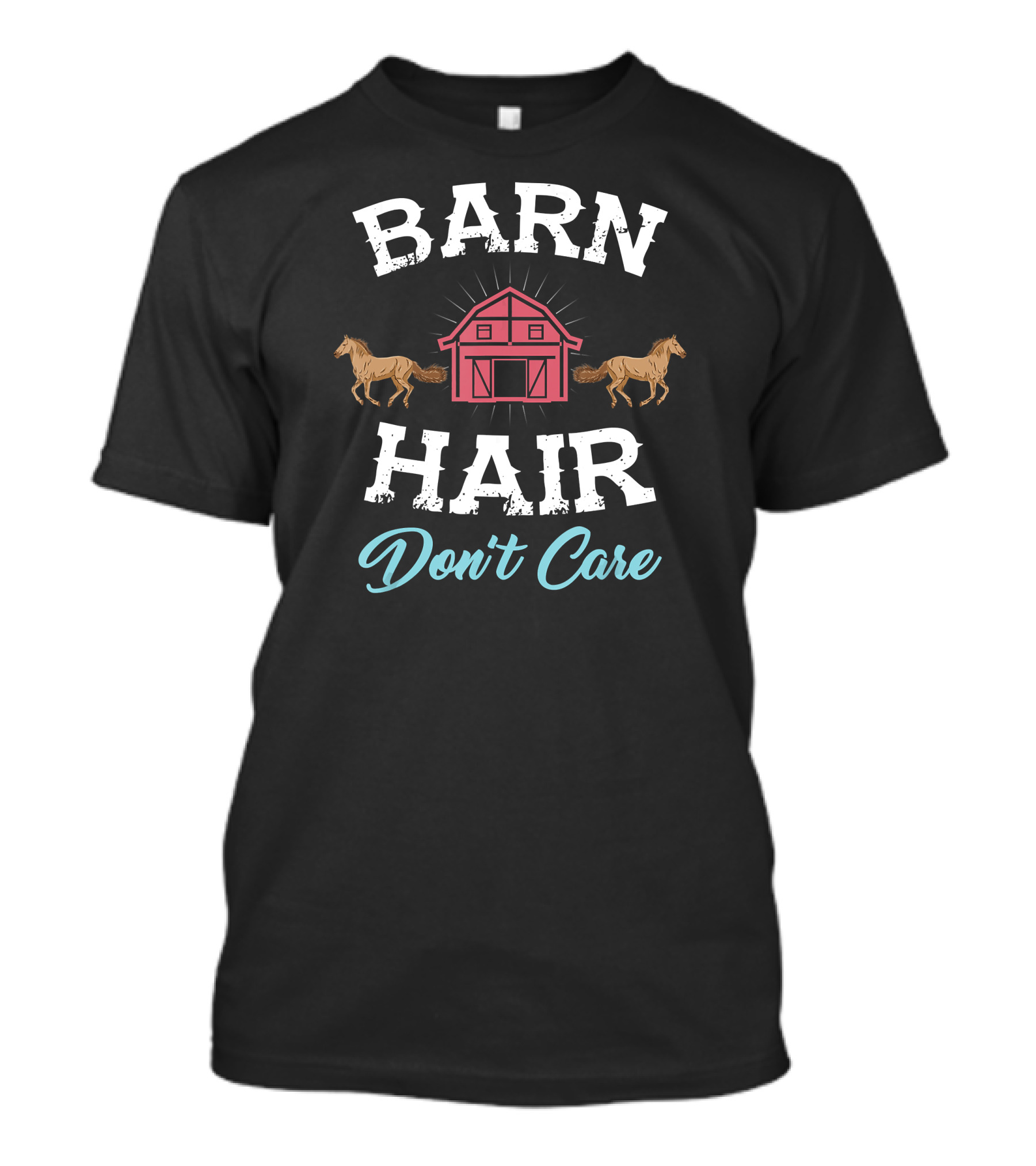 Barn Hair Don't Care With Horses And Red Barn T-Shirt