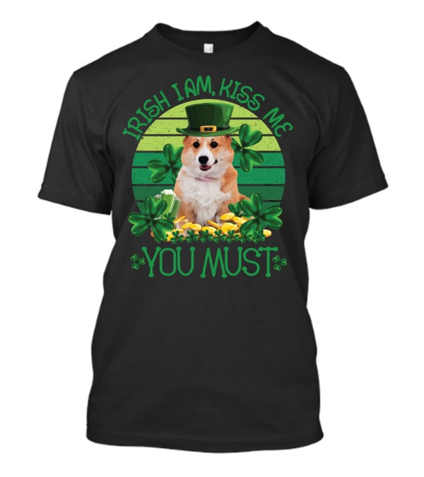 Irish I Am Kiss Me You Must T-Shirt