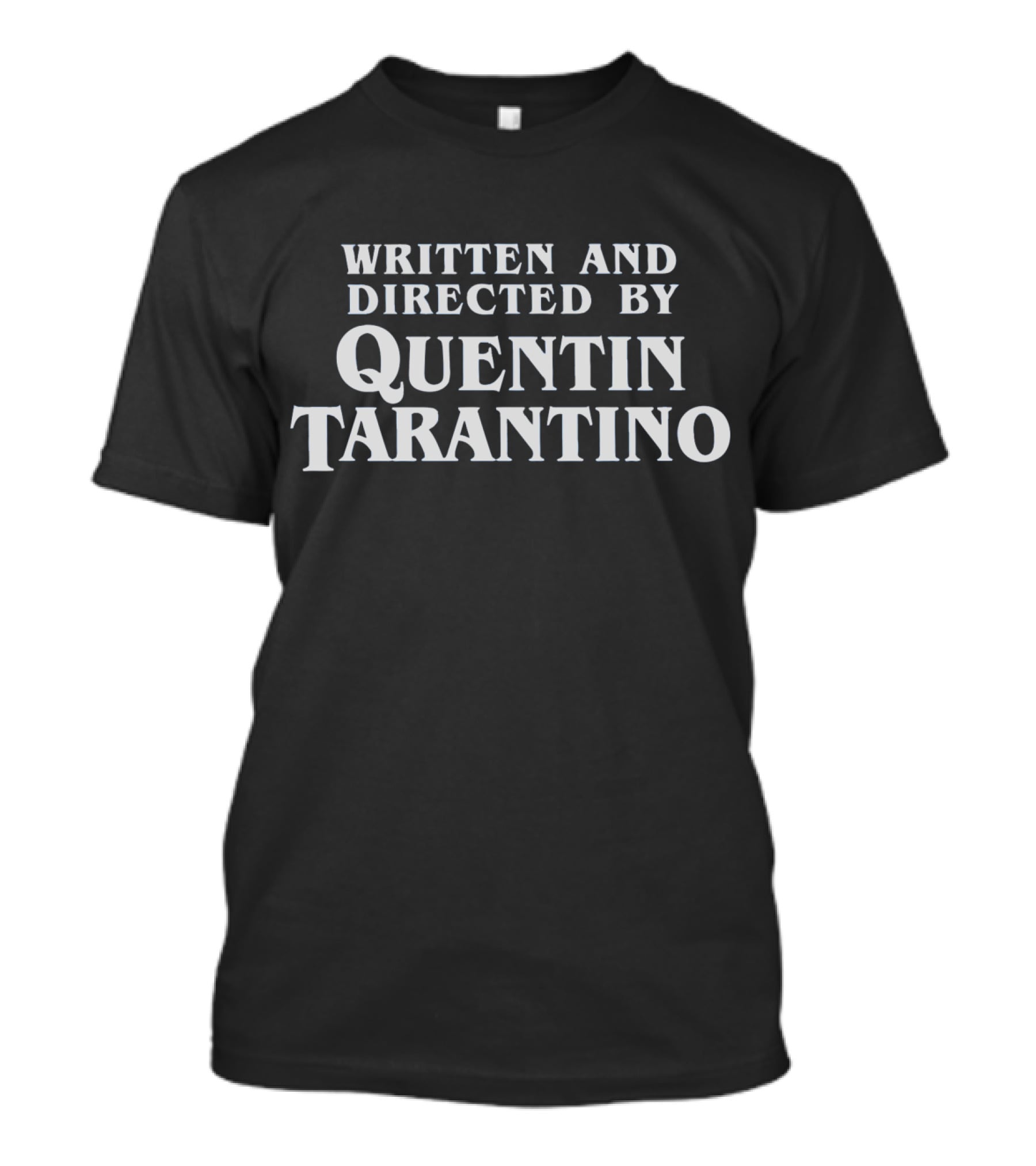 Written And Directed By Quentin Tarantino Dark Font T-Shirt