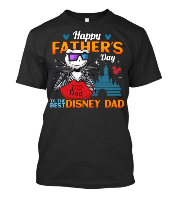 Happy Father's Day To The Best Disney Dad Jack Skellington T-Shirt