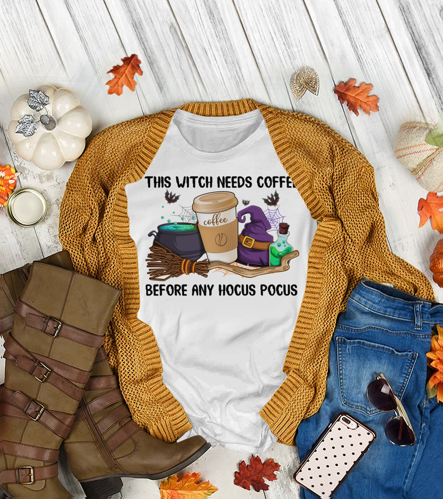 This Witch Needs Coffee Before Any Hocus Pocus T-Shirt