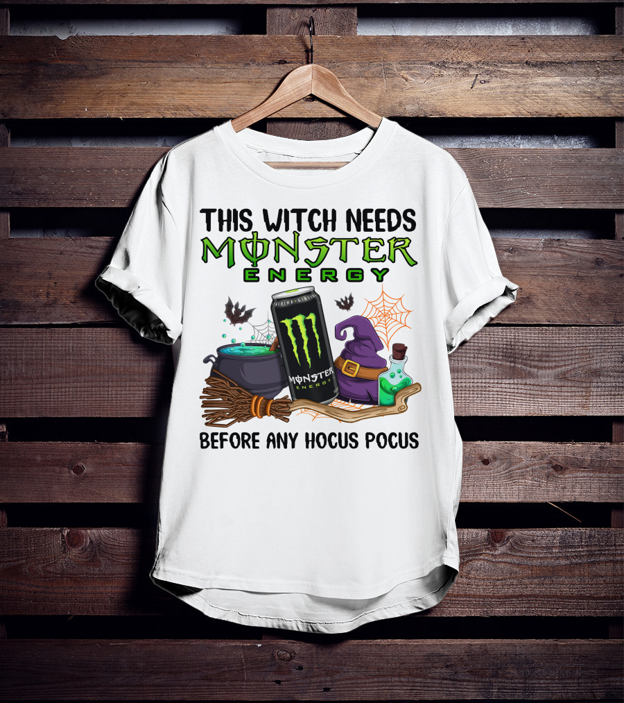 This Witch Needs Monster Energy Before Any Hocus Pocus T-Shirt