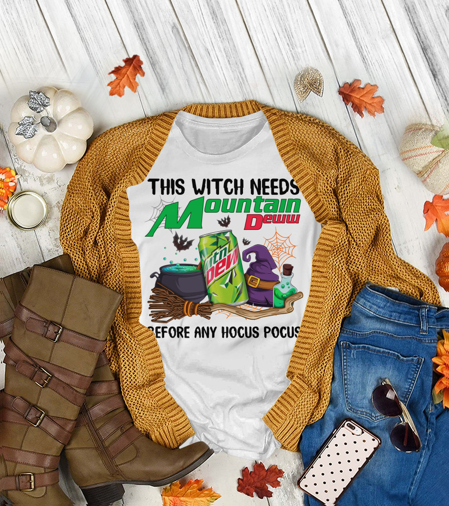 This Witch Needs Mountain Dew Before Any Hocus Pocus T-Shirt