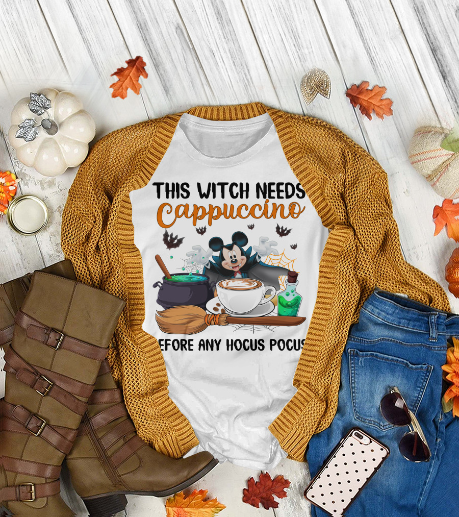 This Witch Needs Cappuccino Before Any Hocus Pocus Magic Mouse Potion Cauldron Broomstick T-Shirt