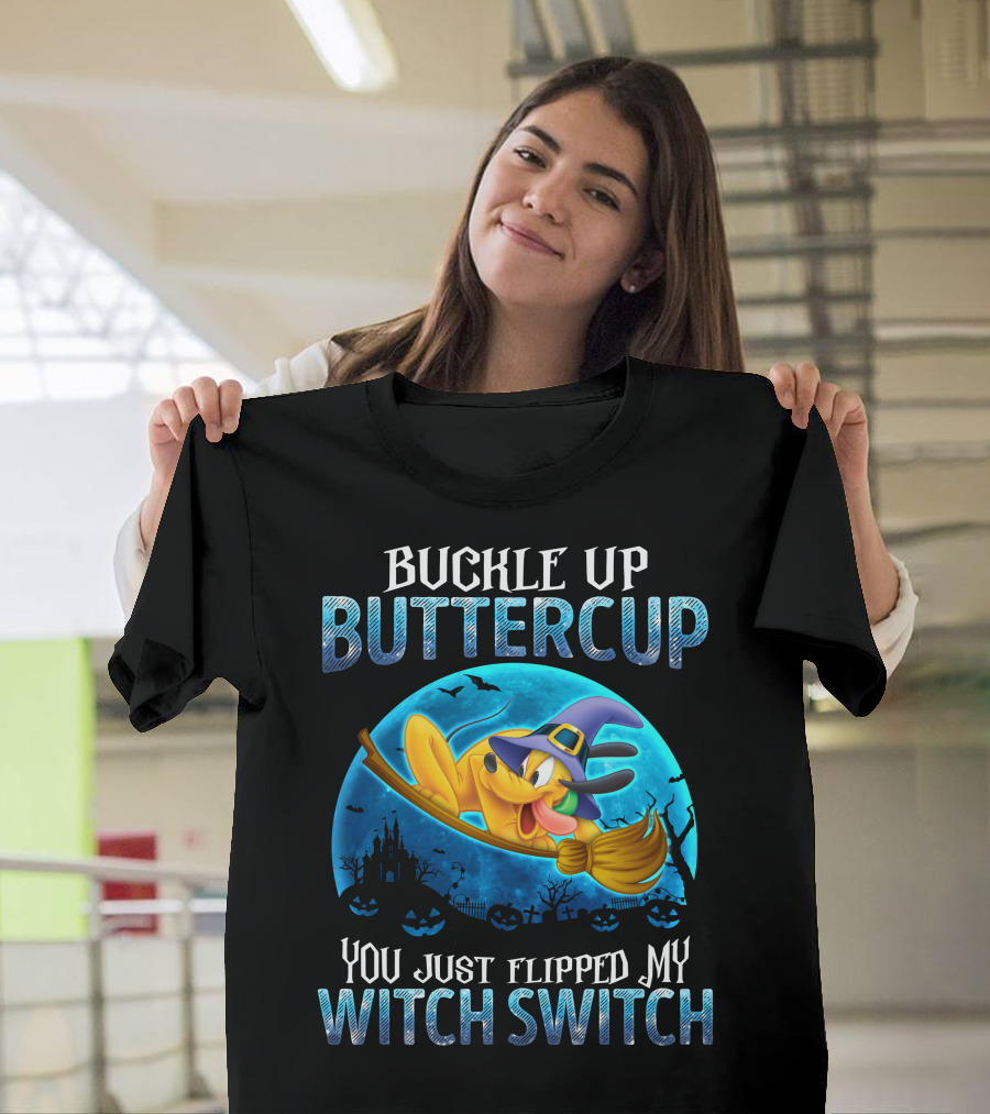 Buckle Up Buttercup You Just Flipped My Witch Switch Pluto Halloween Broomstick Moon T-Shirt