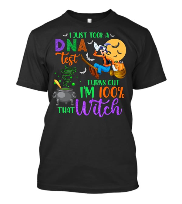 I Just Took A Dna Test Turns Out I'm 100% That Witch Goofy Halloween Moon Bats Cauldron T-Shirt