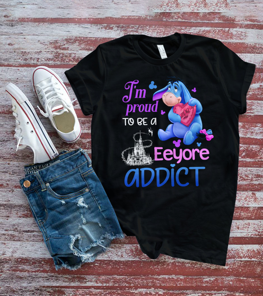 I'm Proud To Be An Eeyore Addict Disney Castle T-Shirt