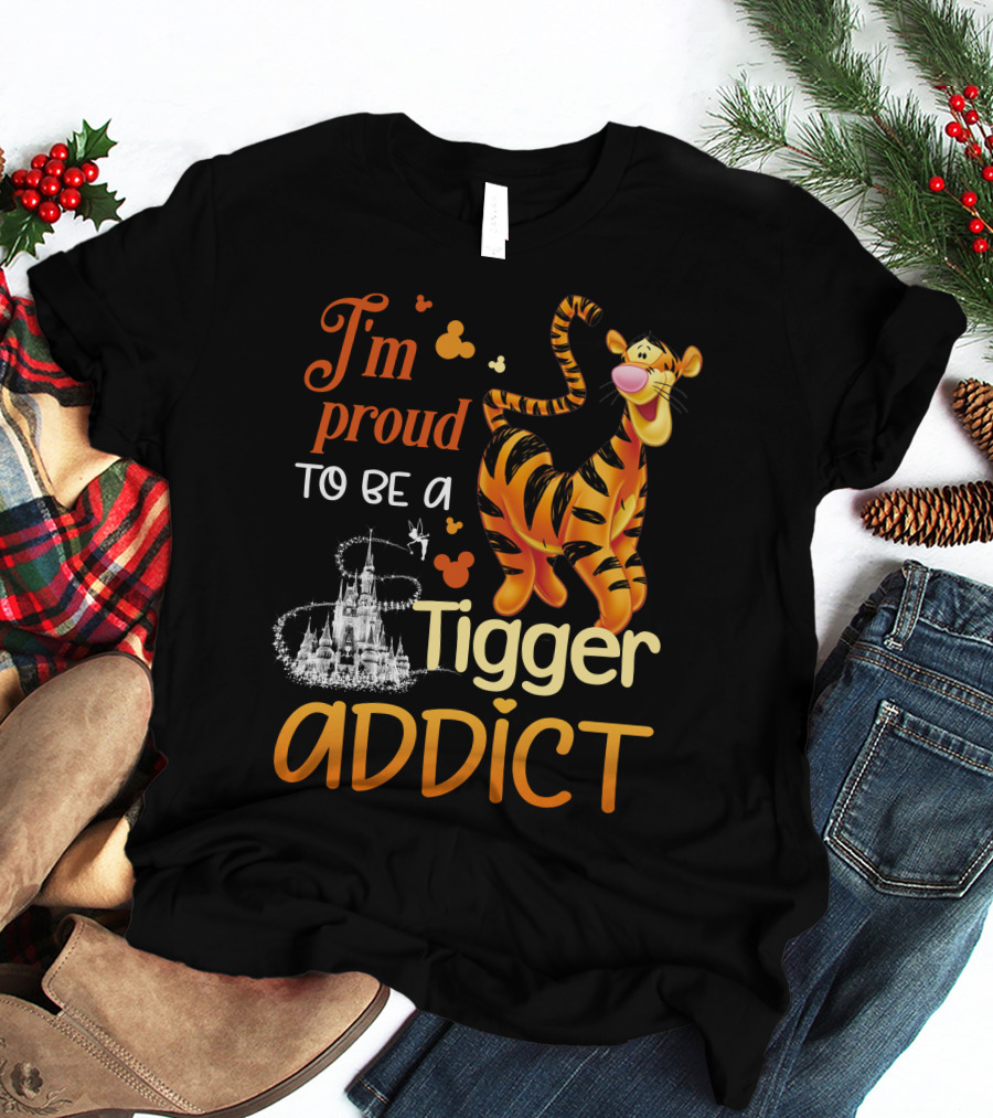 I'm Proud To Be A Tigger Addict Disney Castle T-Shirt