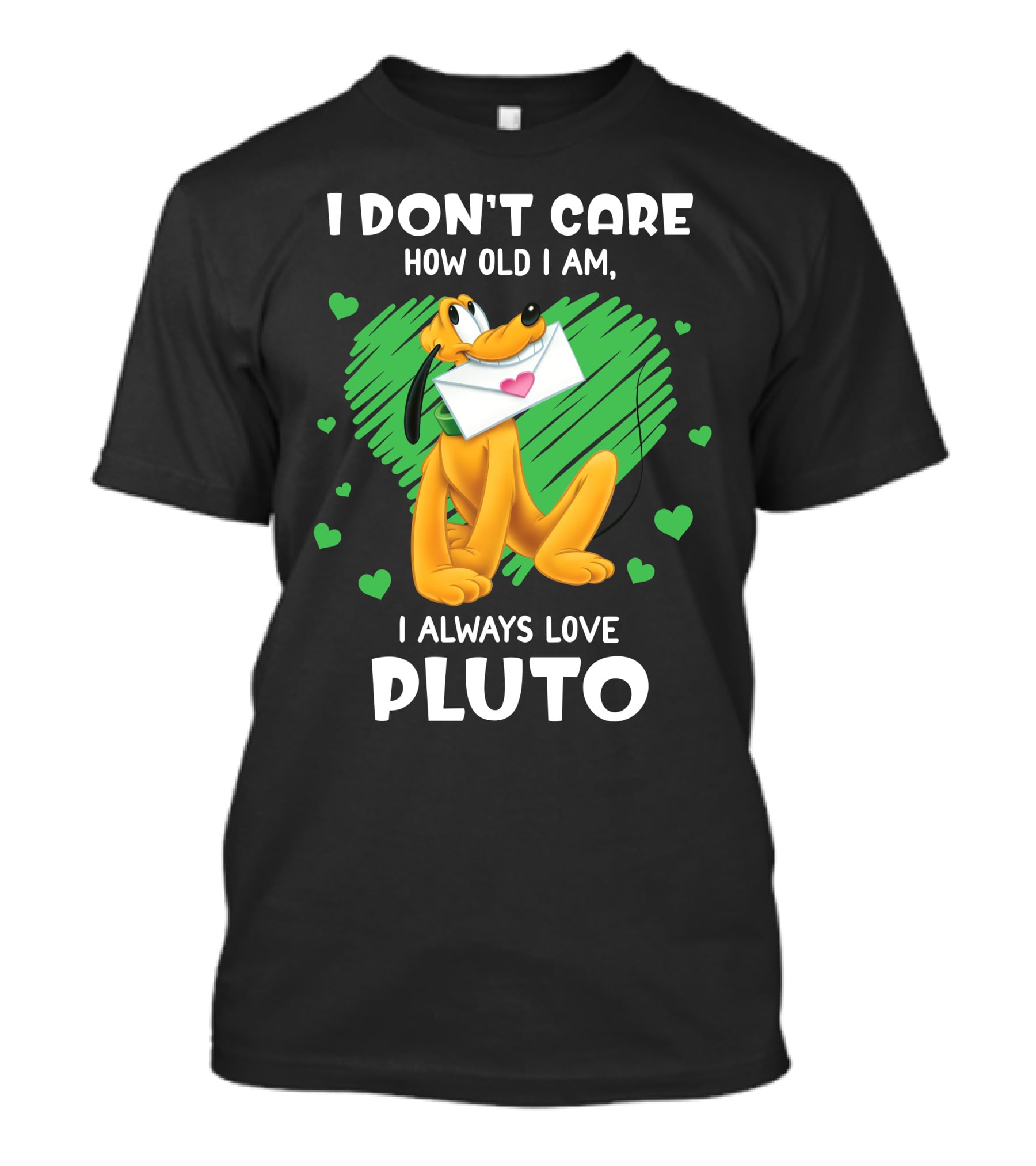 I Don't Care How Old I Am I Always Love Pluto T-Shirt