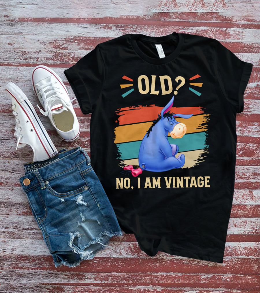 Eeyore Old? No I Am Vintage Retro Style T-Shirt