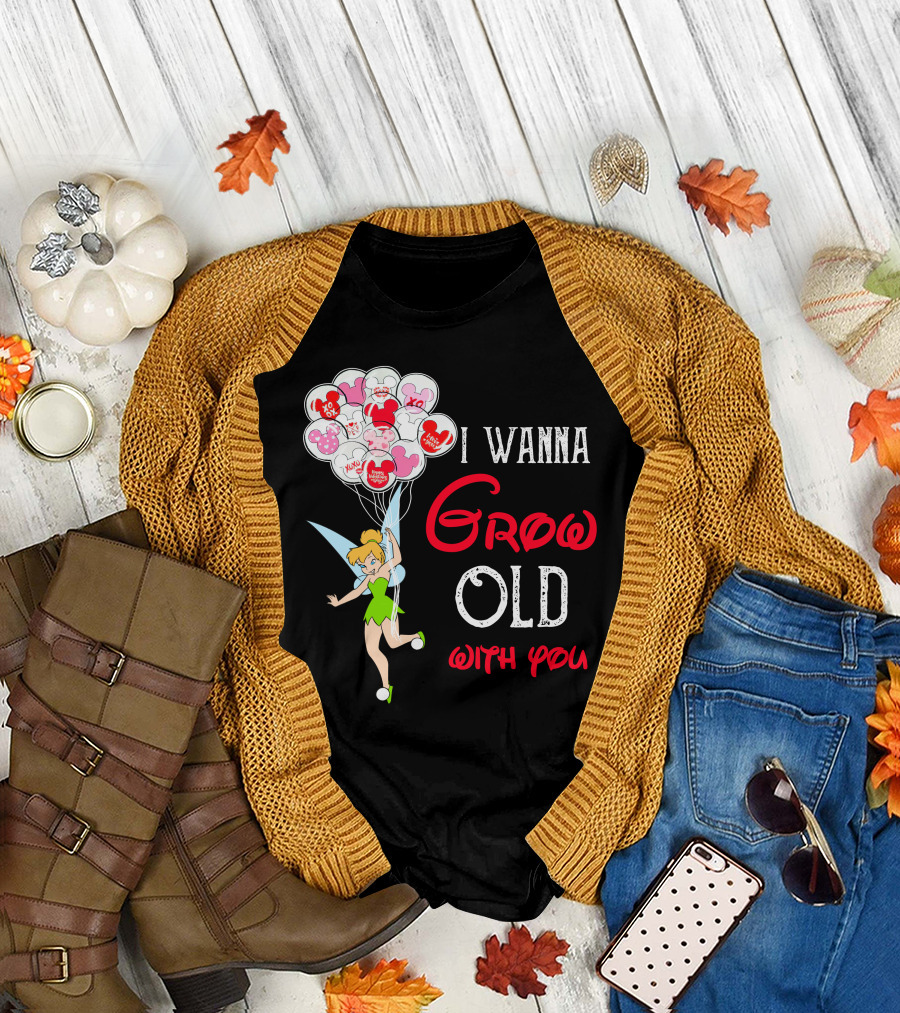 I Wanna Grow Old With You Tinkerbell Disney Balloons T-Shirt