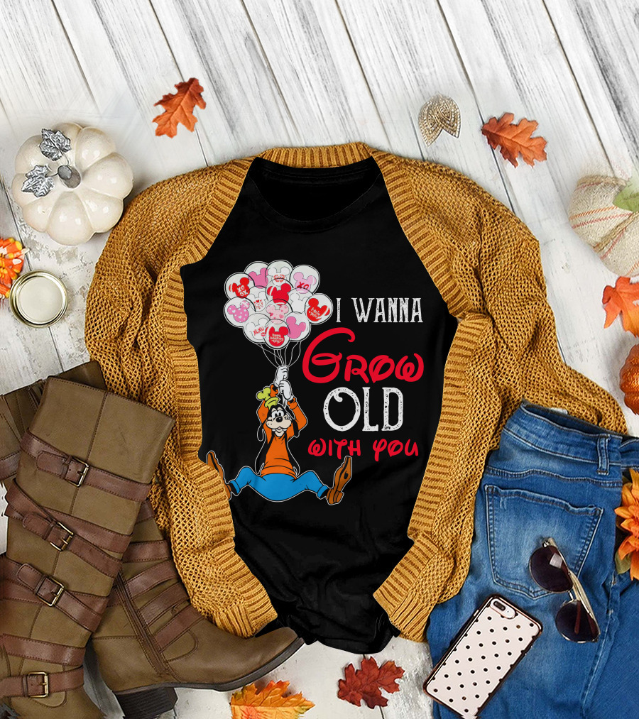 I Wanna Grow Old With You Goofy Balloons Hearts T-Shirt
