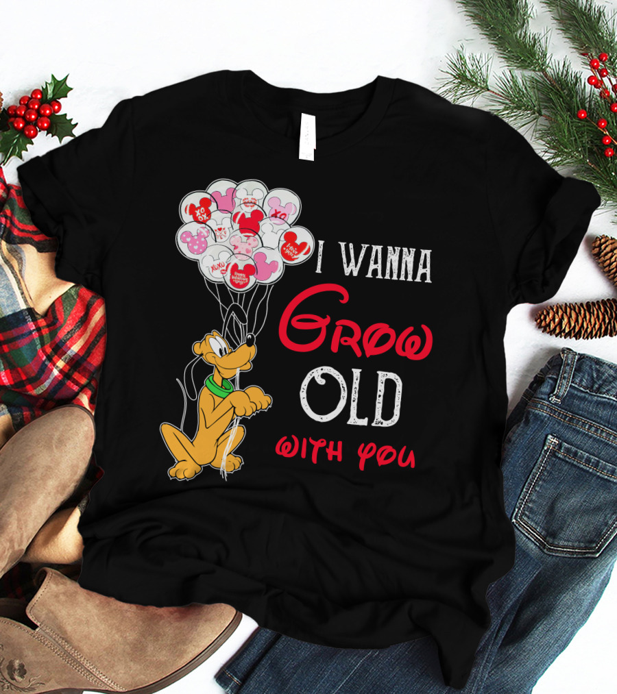 I Wanna Grow Old With You Pluto Balloons Mickey Minnie Hearts T-Shirt