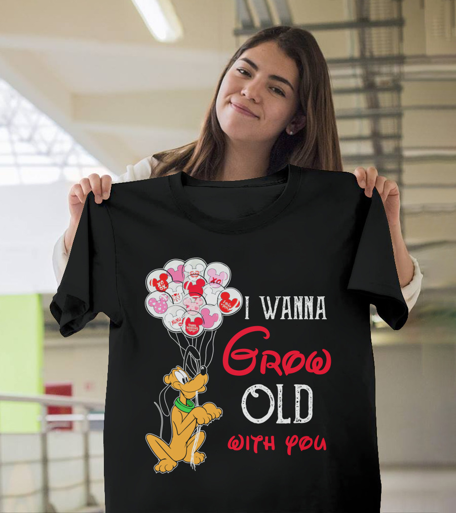 I Wanna Grow Old With You Pluto Balloons Mickey Minnie Hearts T-Shirt