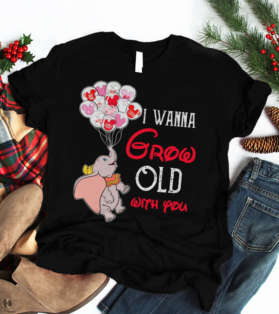 Dumbo I Wanna Grow Old With You Balloons T-Shirt