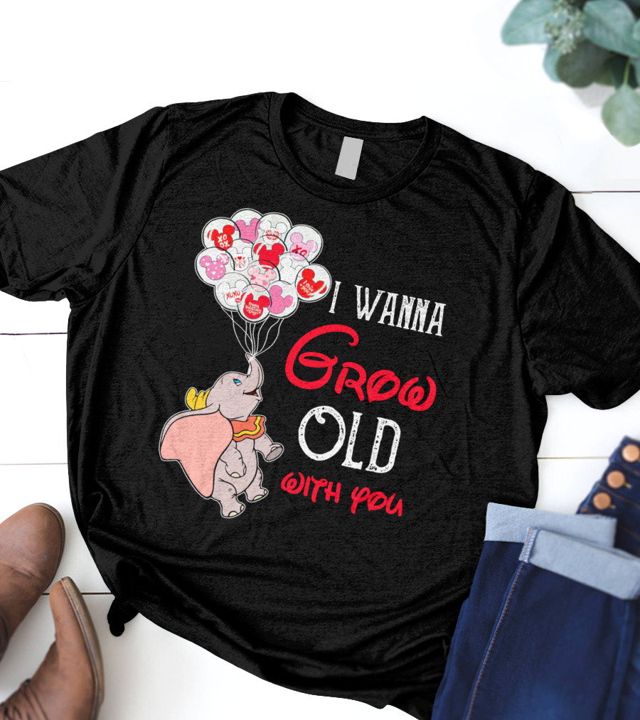 Dumbo I Wanna Grow Old With You Balloons T-Shirt