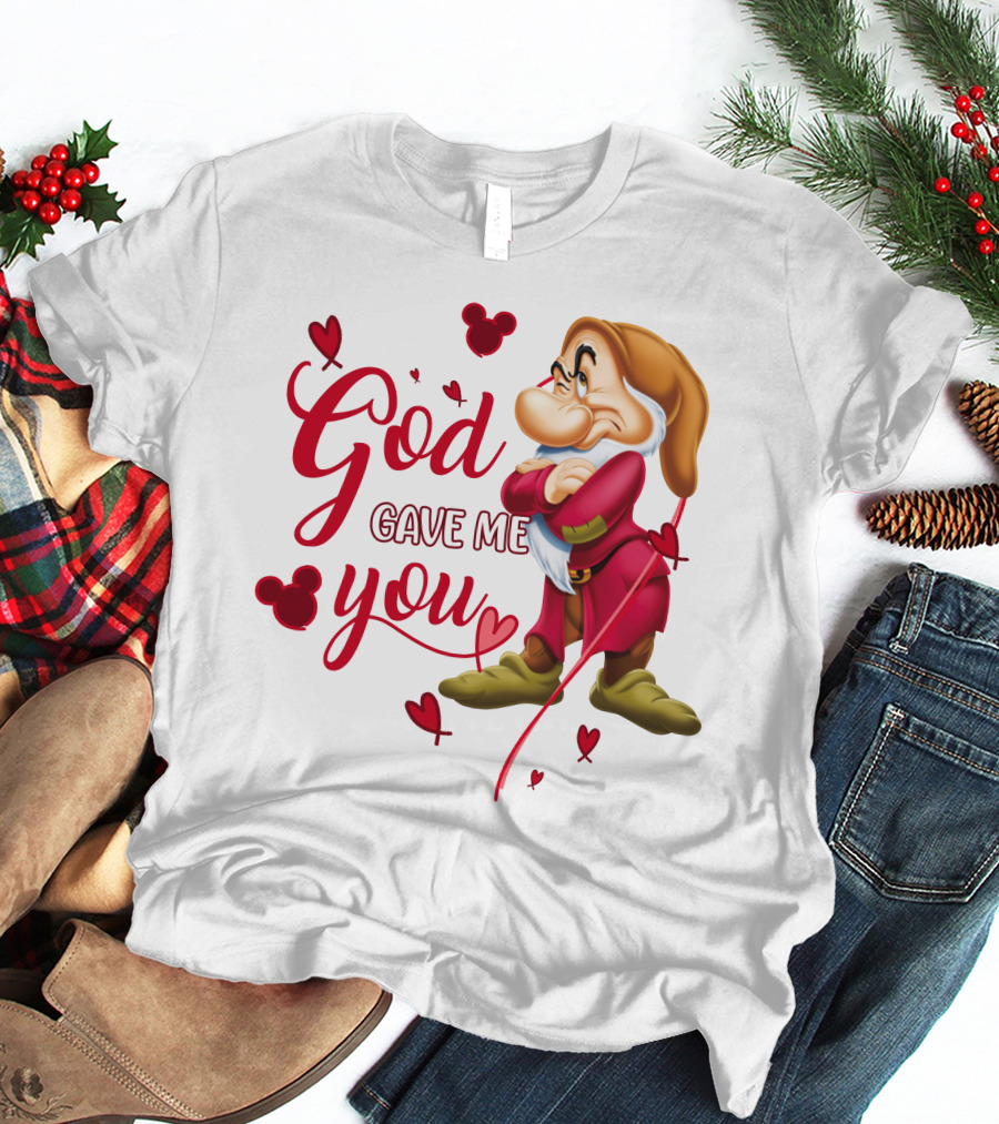 Grumpy God Gave Me You Hearts Disney T-Shirt