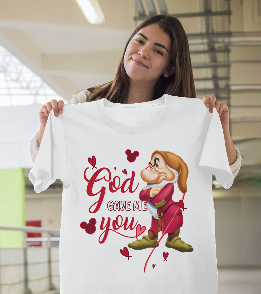 Grumpy God Gave Me You Hearts Disney T-Shirt