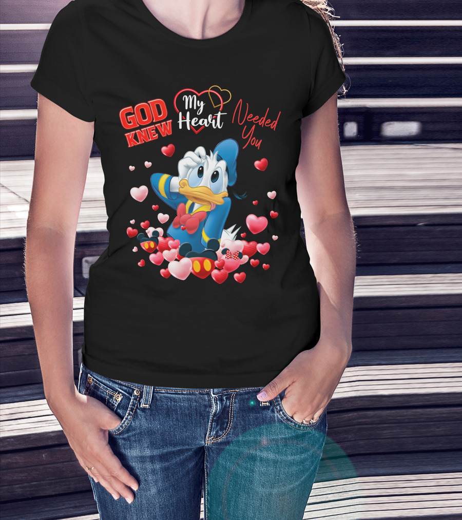 God Knew My Heart Needed You Donald Duck T-Shirt