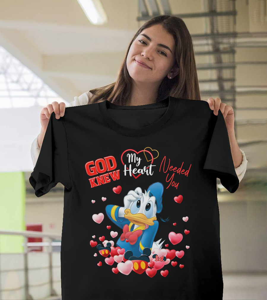 God Knew My Heart Needed You Donald Duck T-Shirt