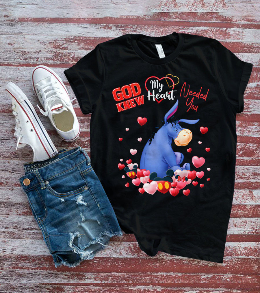 God Knew My Heart Needed You Eeyore T-Shirt