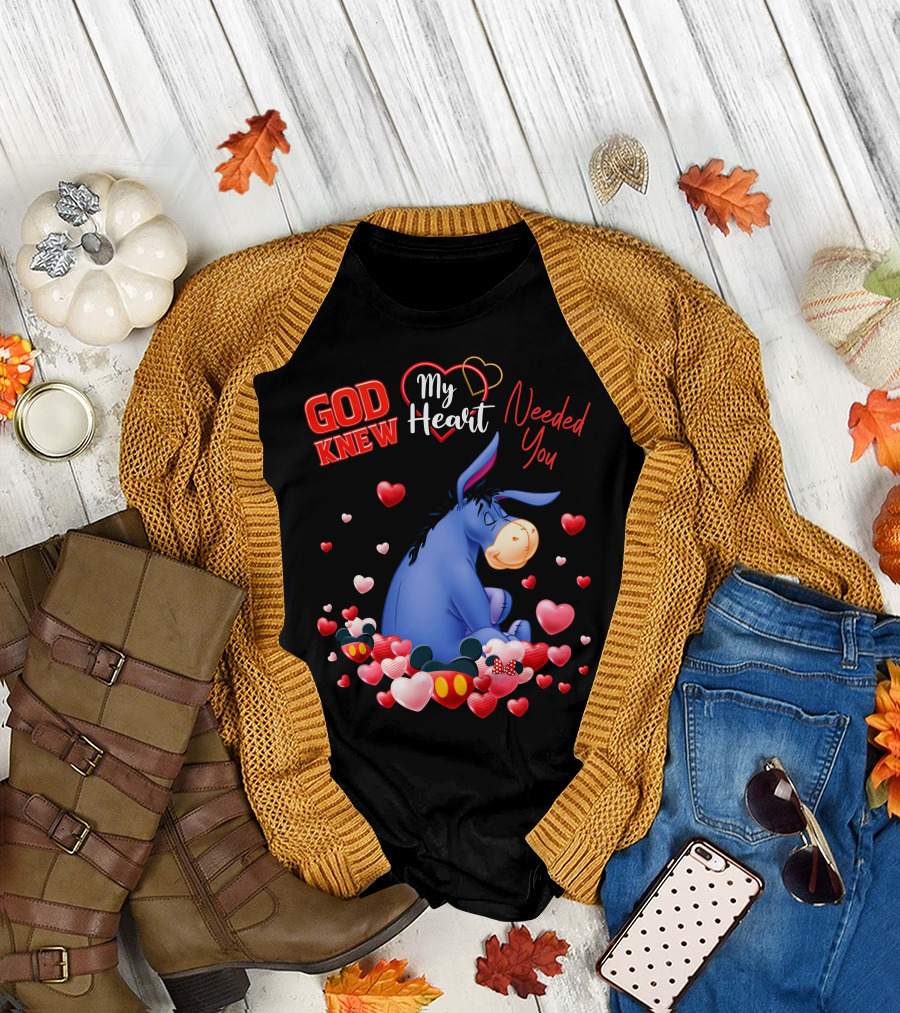 God Knew My Heart Needed You Eeyore T-Shirt