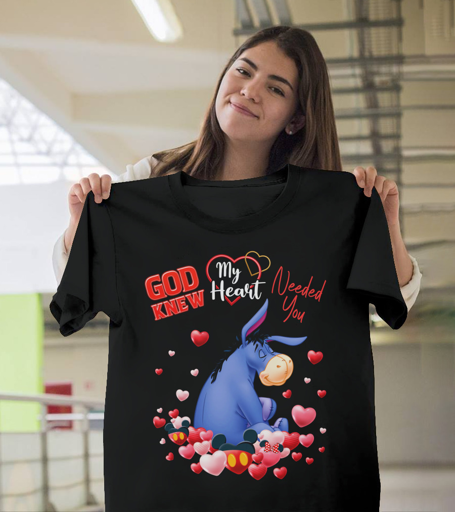 God Knew My Heart Needed You Eeyore T-Shirt