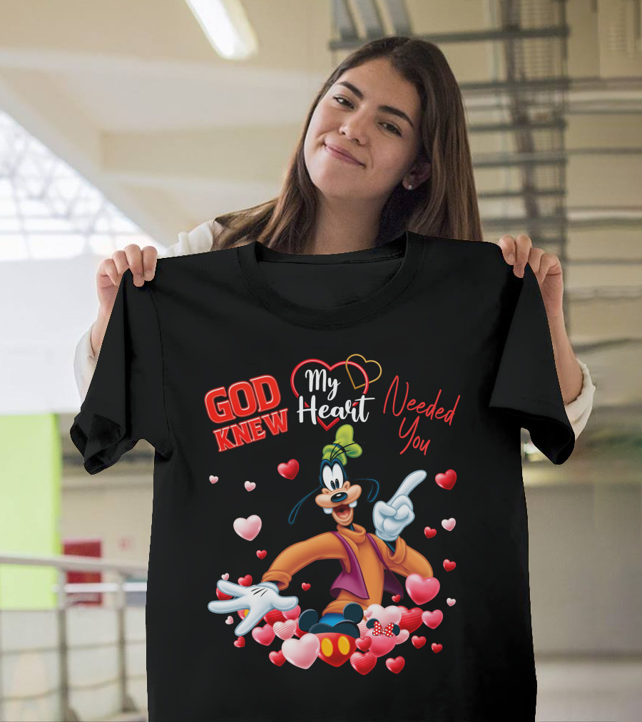 God Knew My Heart Needed You Goofy Hearts T-Shirt