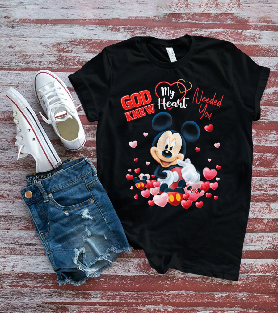 God Knew My Heart Needed You Mickey T-Shirt