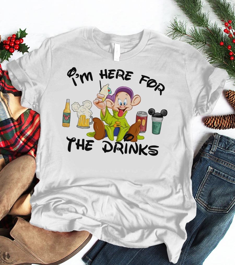 I'm Here For The Drinks Dopey T-Shirt