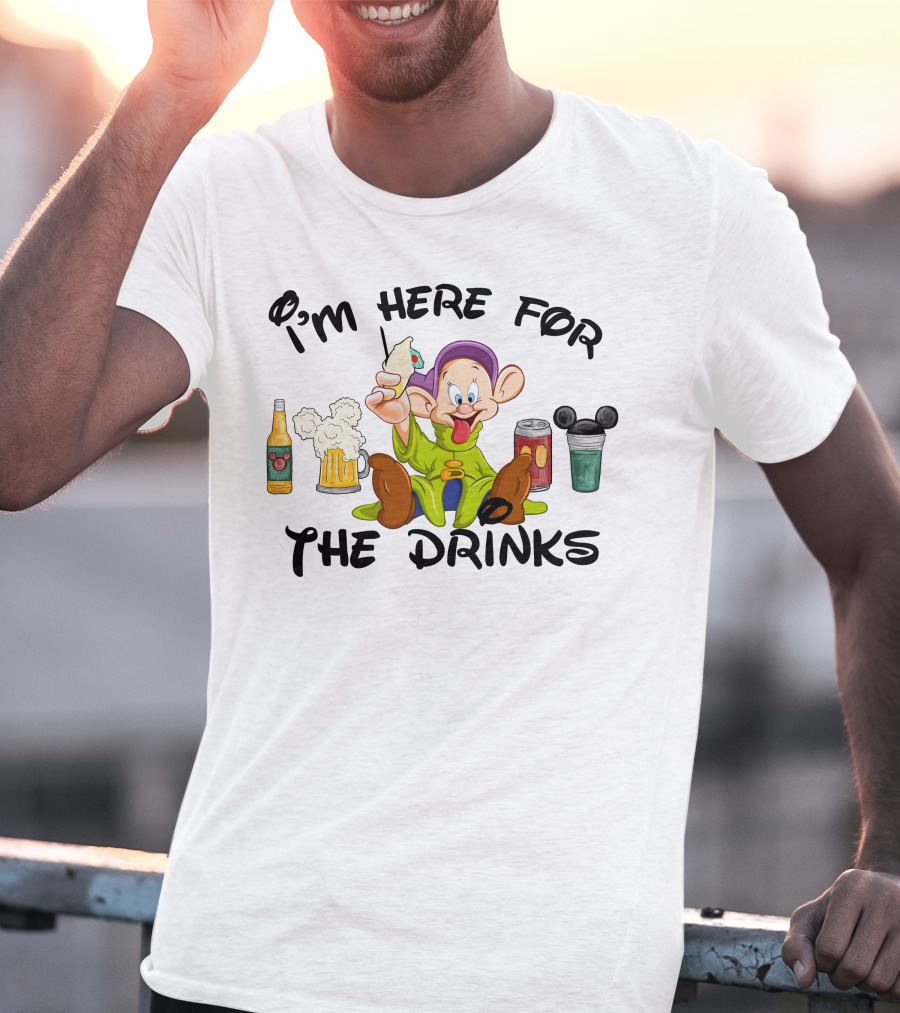 I'm Here For The Drinks Dopey T-Shirt