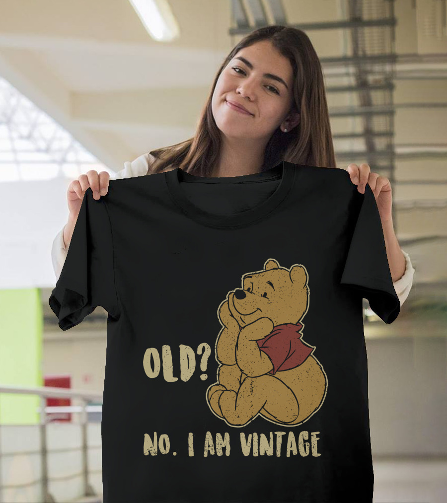 Pooh Old? No. I Am Vintage T-Shirt