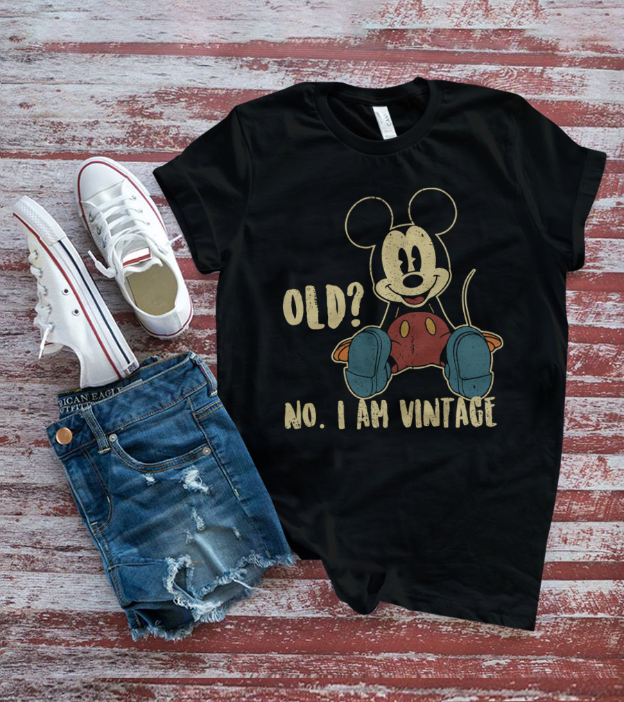 Mickey Old? No. I Am Vintage T-Shirt