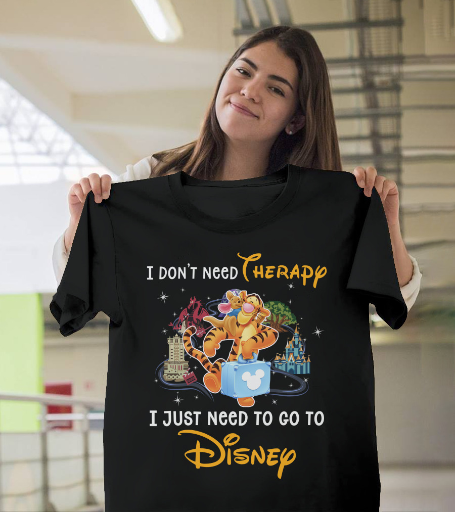 I Don't Need Therapy I Just Need To Go To Disney Tigger T-Shirt