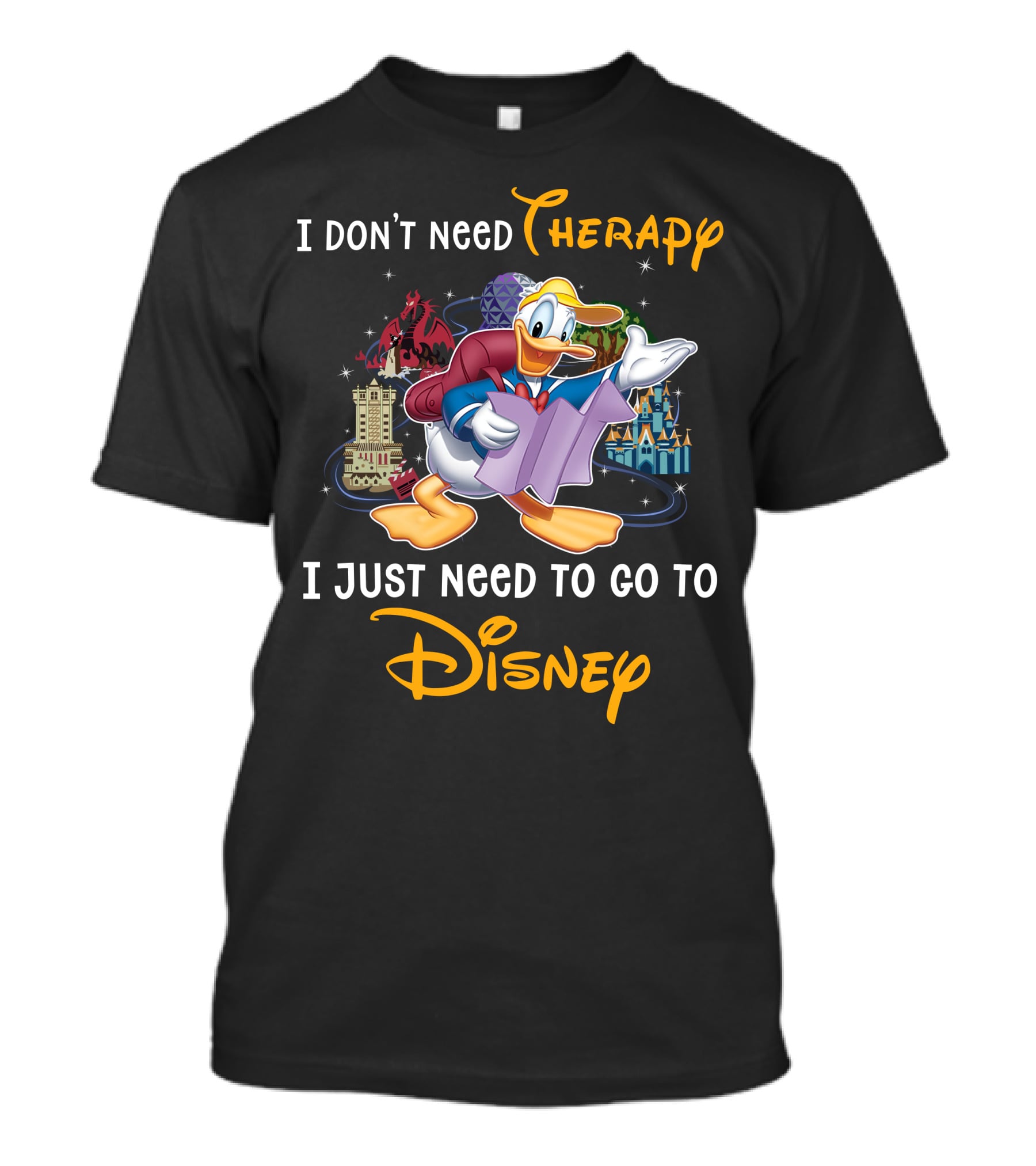 I Don't Need Therapy I Just Need To Go To Disney Donald T-Shirt