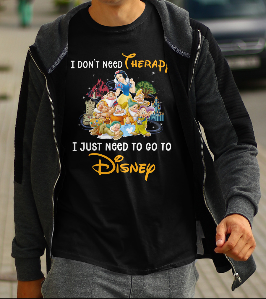 I Don't Need Therapy I Just Need To Go To Disney Snow White And 7 Dwarfs T-Shirt