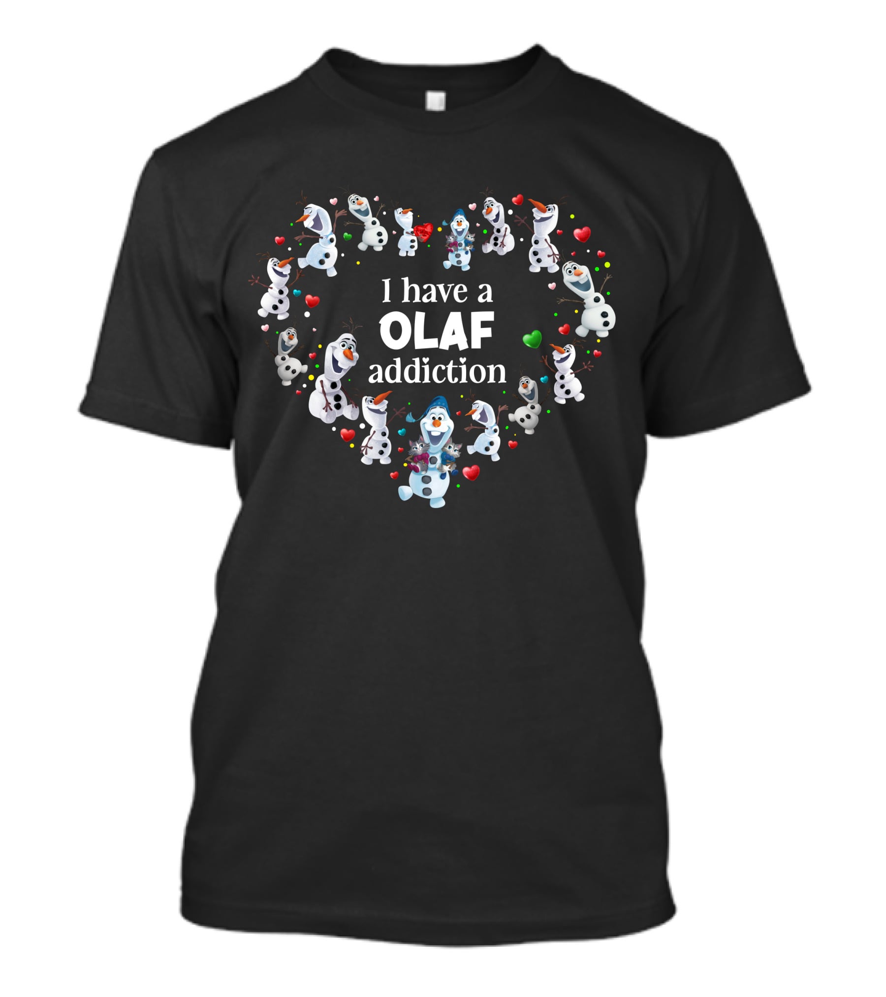 I Have A Olaf Addiction Heart T-Shirt