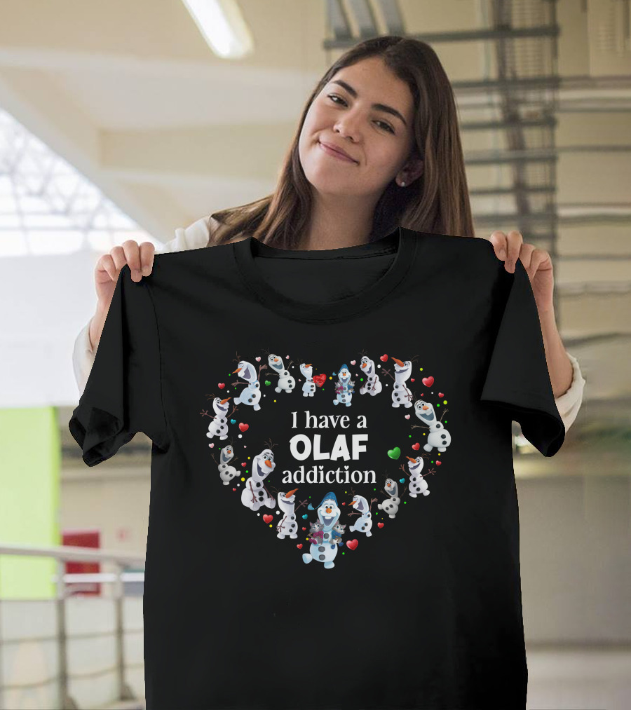 I Have A Olaf Addiction Heart T-Shirt