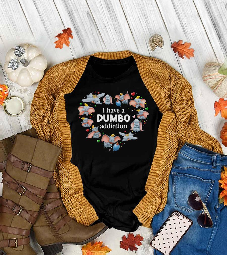 I Have A Dumbo Addiction With Heart And Elephant Characters T-Shirt